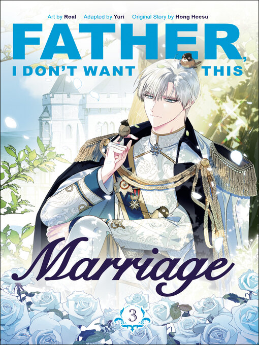 Title details for Father, I Don't Want This Marriage, Volume 3 by Hong Heesu - Wait list